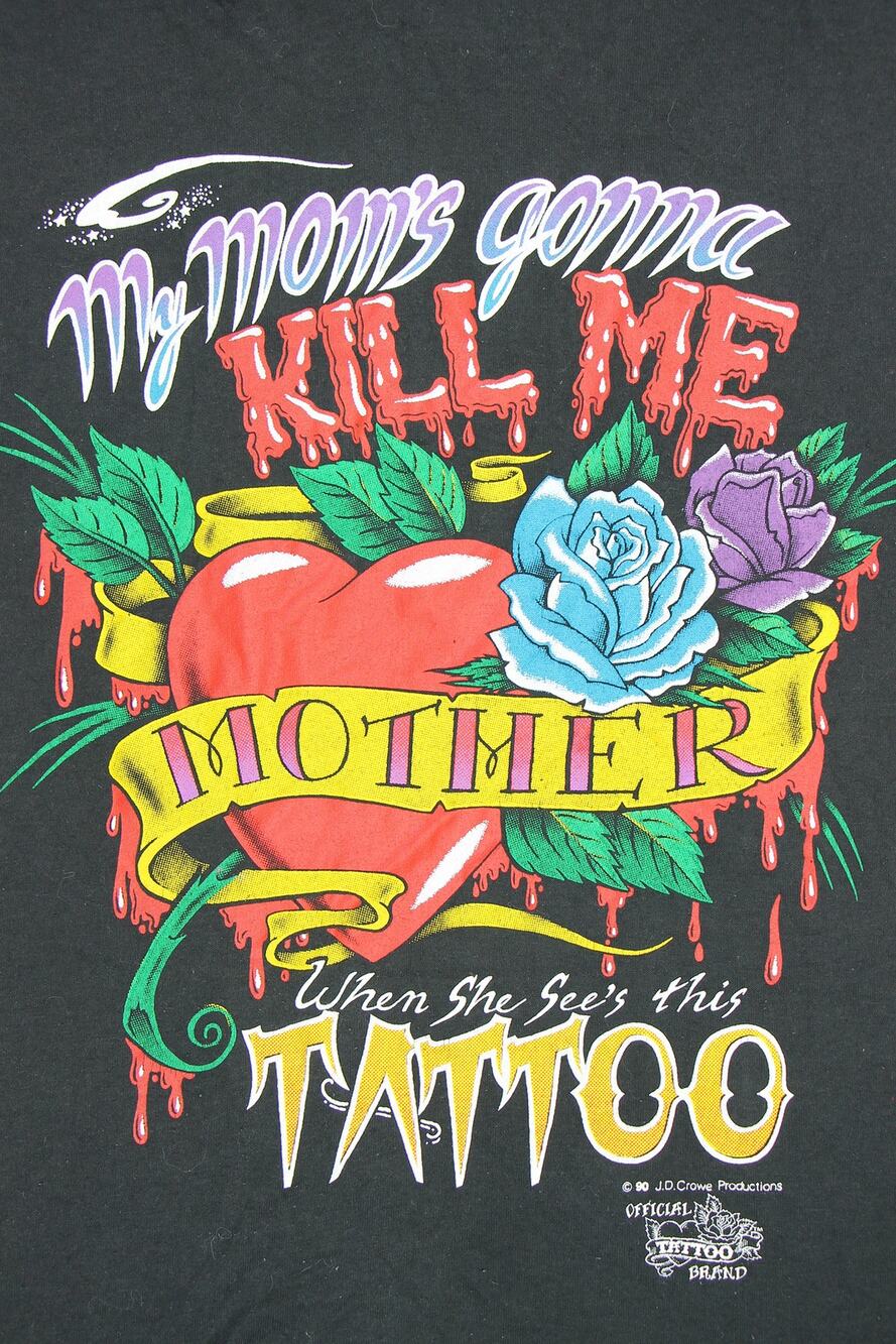 90s My Mom's Gonna Kill Me Tattoo Tee L